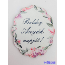  Boldog Anyák napját! Feliratos tábla 6,5x8cm dekorációs kellék