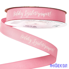  Boldog Születésnapot feliratos ripsz szalag 16mm x 20m - Rózsaszín dekorációs kellék