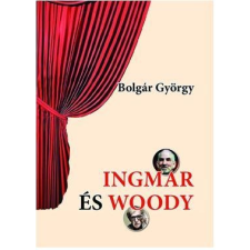  Bolgár György - Ingmar És Woody (5db Darab) irodalom