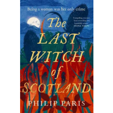 Bonnier Books Ltd Last Witch of Scotland | Philip Paris idegen nyelvű könyv