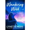 Bonnier Books UK Wandering Wild | Lynette Noni