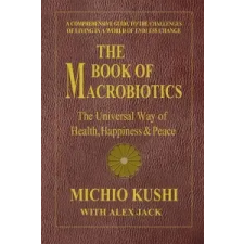 Book of Macrobiotics – Michio Kushi idegen nyelvű könyv
