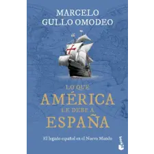 Booket Lo que América le debe a España – MARCELO GULLO OMODEO (Puha kötésű) idegen nyelvű könyv
