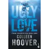 Booket Ugly Love. Pídeme cualquier cosa menos amor | Colleen Hoover