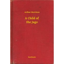 Booklassic A Child of the Jago egyéb e-könyv