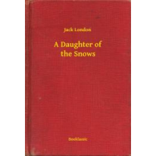 Booklassic A Daughter of the Snows egyéb e-könyv