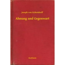 Booklassic Ahnung und Gegenwart egyéb e-könyv