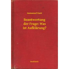 Booklassic Beantwortung der Frage: Was ist Aufklärung? egyéb e-könyv