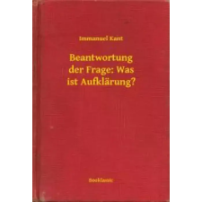 Booklassic Beantwortung der Frage: Was ist Aufklärung? egyéb e-könyv