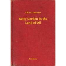 Booklassic Betty Gordon in the Land of Oil egyéb e-könyv