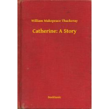Booklassic Catherine: A Story egyéb e-könyv
