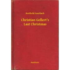 Booklassic Christian Gellert's Last Christmas egyéb e-könyv