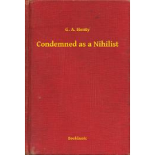 Booklassic Condemned as a Nihilist egyéb e-könyv