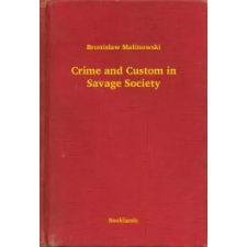 Booklassic Crime and Custom in Savage Society egyéb e-könyv