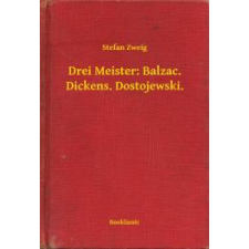 Booklassic Drei Meister: Balzac. Dickens. Dostojewski. egyéb e-könyv