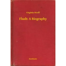 Booklassic Flush: A Biography egyéb e-könyv