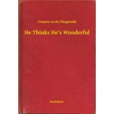 Booklassic He Thinks He's Wonderful egyéb e-könyv