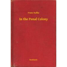Booklassic In the Penal Colony egyéb e-könyv
