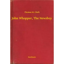 Booklassic John Whopper, The Newsboy egyéb e-könyv