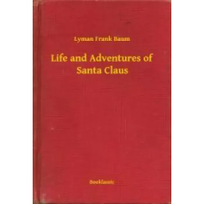 Booklassic Life and Adventures of Santa Claus egyéb e-könyv