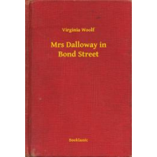 Booklassic Mrs Dalloway in Bond Street egyéb e-könyv