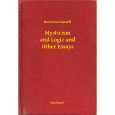 Booklassic Mysticism and Logic and Other Essays egyéb e-könyv