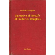 Booklassic Narrative of the Life of Frederick Douglass egyéb e-könyv