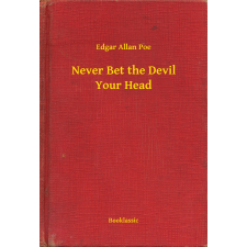 Booklassic Never Bet the Devil Your Head egyéb e-könyv