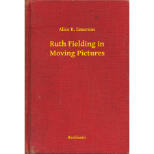 Booklassic Ruth Fielding in Moving Pictures egyéb e-könyv
