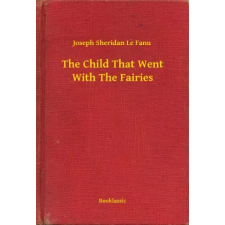 Booklassic The Child That Went With The Fairies egyéb e-könyv