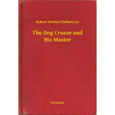 Booklassic The Dog Crusoe and His Master egyéb e-könyv