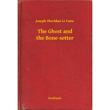 Booklassic The Ghost and the Bone-setter egyéb e-könyv