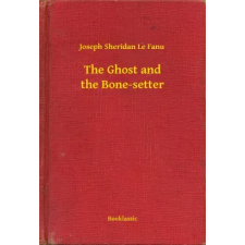 Booklassic The Ghost and the Bone-setter egyéb e-könyv
