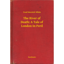 Booklassic The River of Death: A Tale of London In Peril egyéb e-könyv