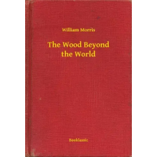 Booklassic The Wood Beyond the World egyéb e-könyv