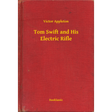 Booklassic Tom Swift and His Electric Rifle egyéb e-könyv