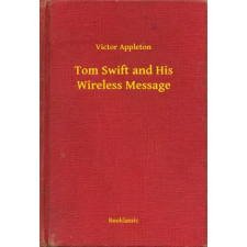 Booklassic Tom Swift and His Wireless Message egyéb e-könyv