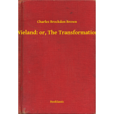 Booklassic Wieland: or, The Transformation egyéb e-könyv