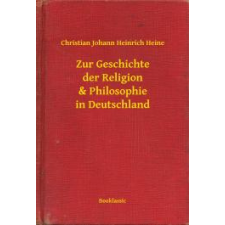 Booklassic Zur Geschichte der Religion & Philosophie in Deutschland egyéb e-könyv
