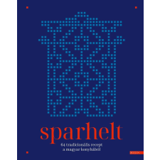 Boook Kiadó Kft. Sparhelt - 64 tradicionális recept a magyar konyhából gasztronómia