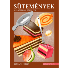 Boook Publishing Sütemények - A klasszikus receptek sütés és főzés