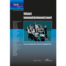 Borgulya Ágnes (Szerk.); Konczosné Szombathelyi Márta (Szerk.) - VÁLLALATI KOMMUNIKÁCIÓMENEDZSMENT irodalom