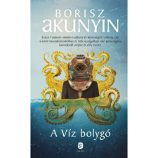 Borisz Akunyin - A víz bolygó regény