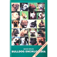 Borsa Kft. Kocsis Miklós - Bulldog enciklopédia - Bővített, III. kiadás természet- és alkalmazott tudomány
