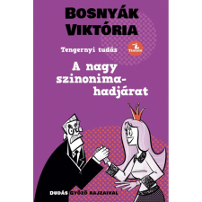 Bosnyák Viktória - A nagy szinonima-hadjárat egyéb könyv