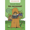 Bosnyák Viktória BOSNYÁK VIKTÓRIA - EZT NEVEZEM! - NYELVKINCSTÁR-SOROZAT