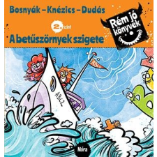 Bosnyák Viktória BOSNYÁK VIKTÓRIA - KNÉZICS ANIKÓ - A BETÛSZÖRNYEK SZIGETE - RÉM JÓ KÖNYVEK 2. gyermek- és ifjúsági könyv