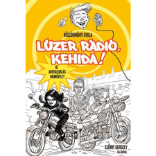 Böszörményi Gyula Lúzer rádió, Kehida! 4. (BK24-124462) gyermek- és ifjúsági könyv