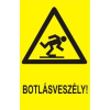  Botlásveszély! - öntapadó, 160*240mm