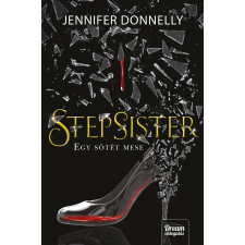 Bozai Ágota DONNELLY, JENNIFER - STEPSISTER EGY SÖTÉT MESE irodalom